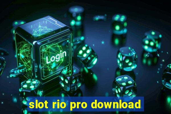 slot rio pro download