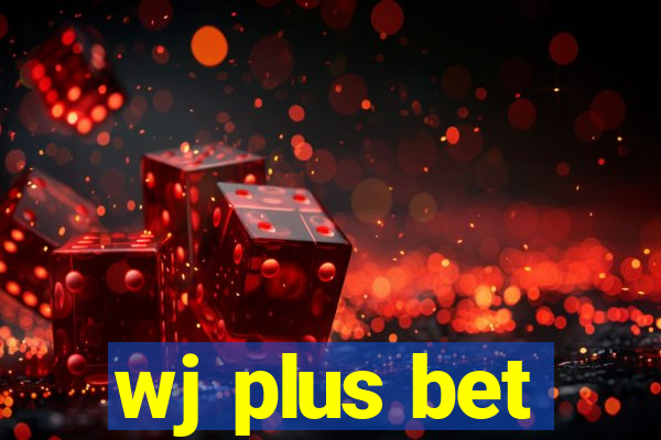 wj plus bet