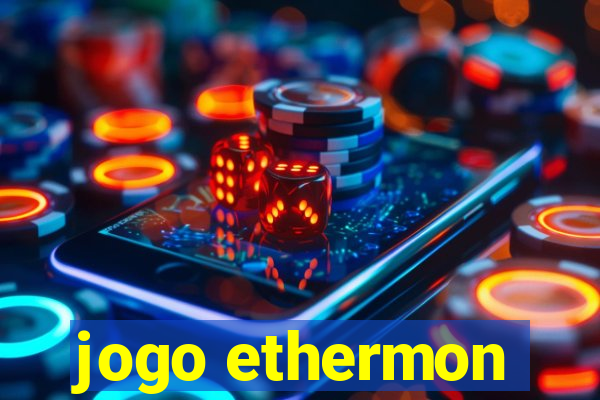 jogo ethermon