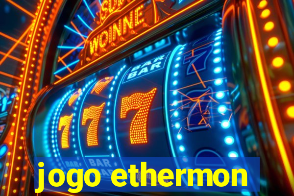 jogo ethermon