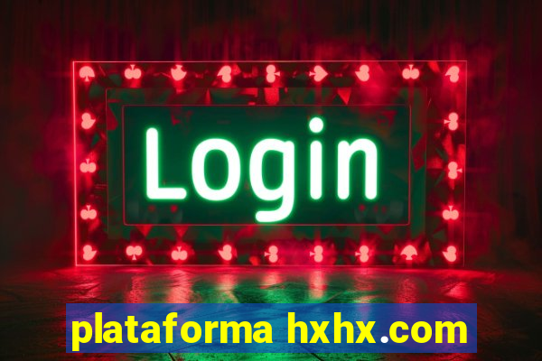 plataforma hxhx.com