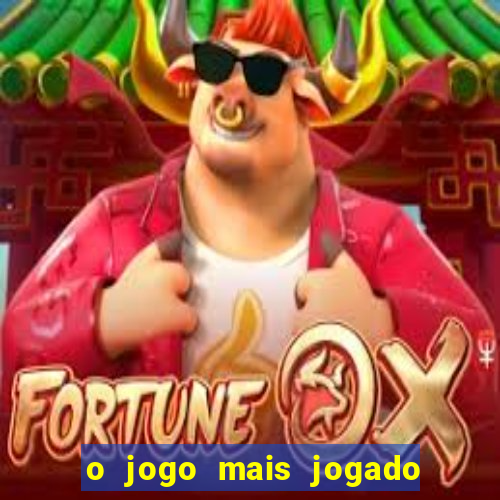 o jogo mais jogado do mundo