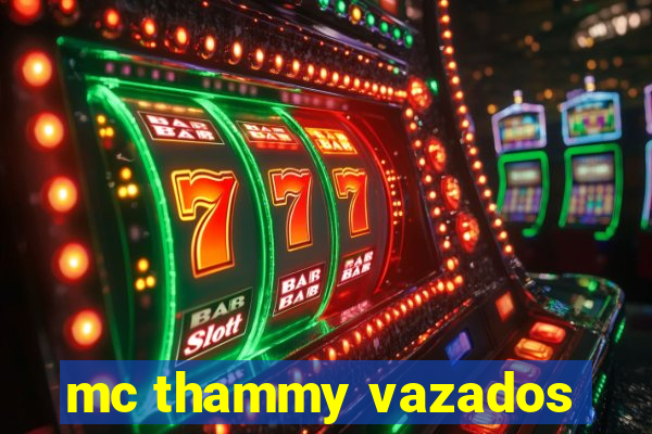 mc thammy vazados