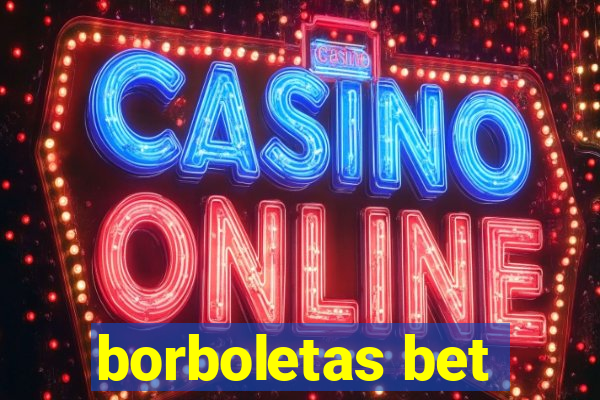 borboletas bet