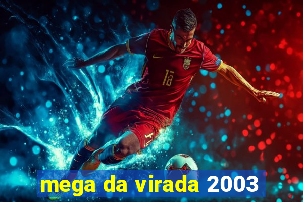 mega da virada 2003