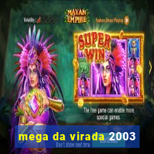 mega da virada 2003