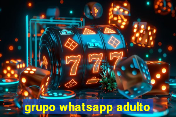 grupo whatsapp adulto