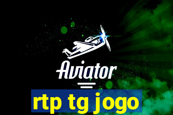 rtp tg jogo