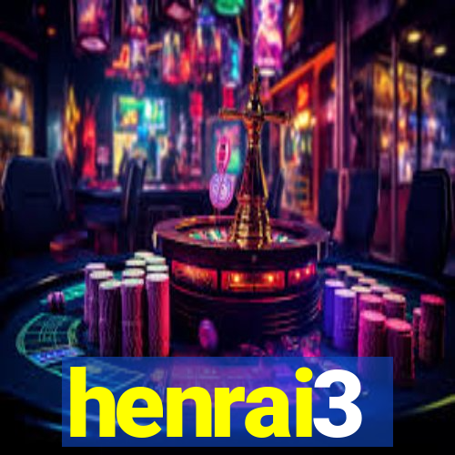 henrai3