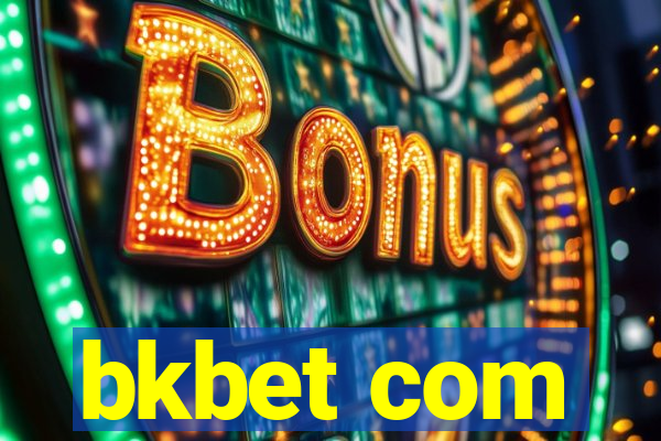 bkbet com