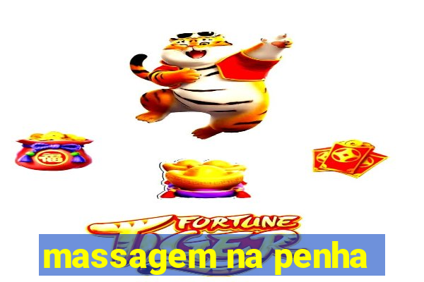 massagem na penha