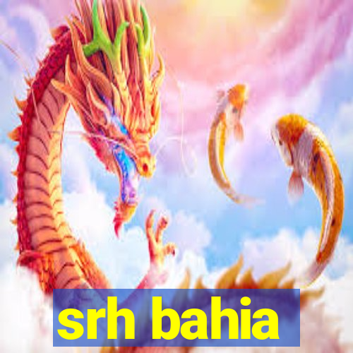 srh bahia