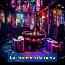 lan house vila nova