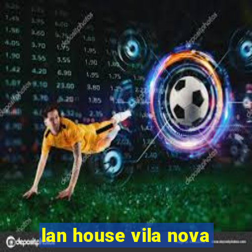 lan house vila nova