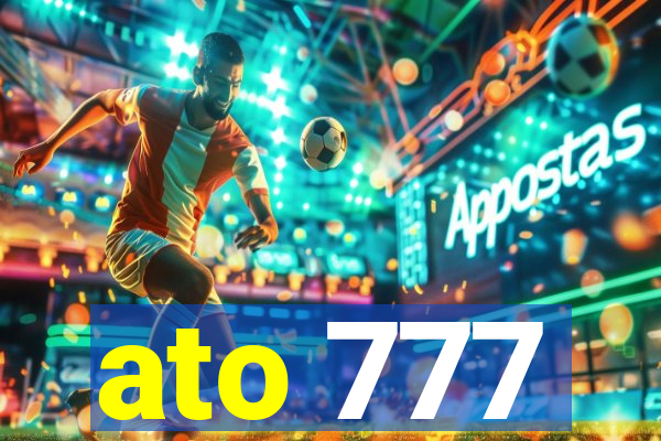 ato 777