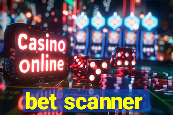 bet scanner