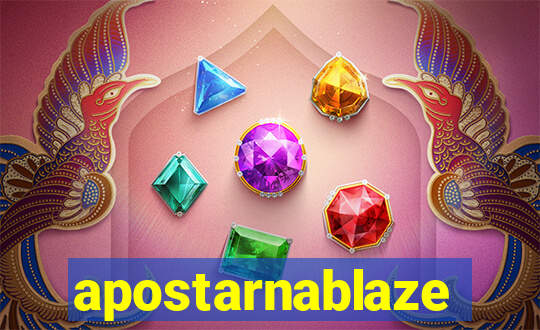 apostarnablaze