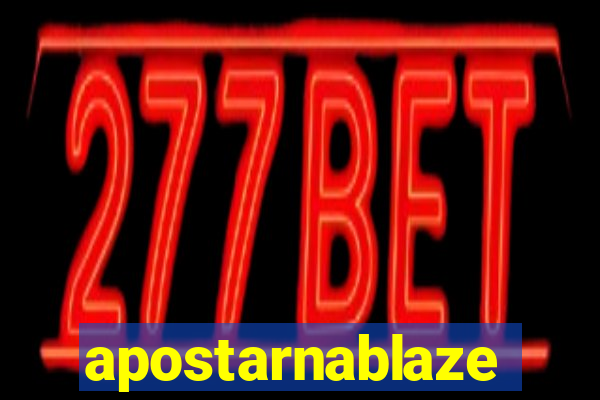 apostarnablaze