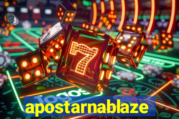 apostarnablaze