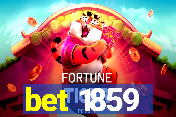 bet 1859