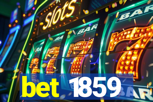 bet 1859