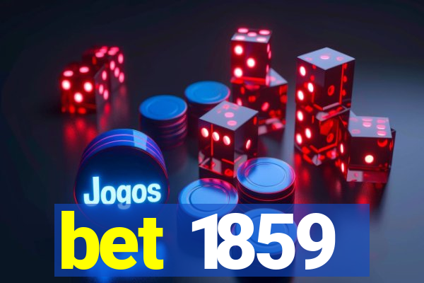 bet 1859