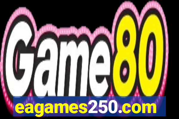 eagames250.com