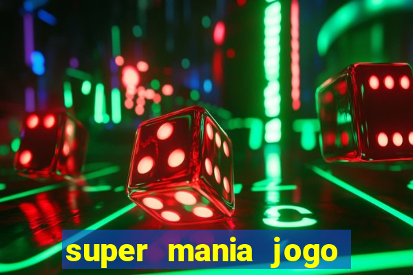 super mania jogo do bicho