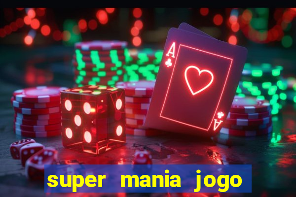 super mania jogo do bicho