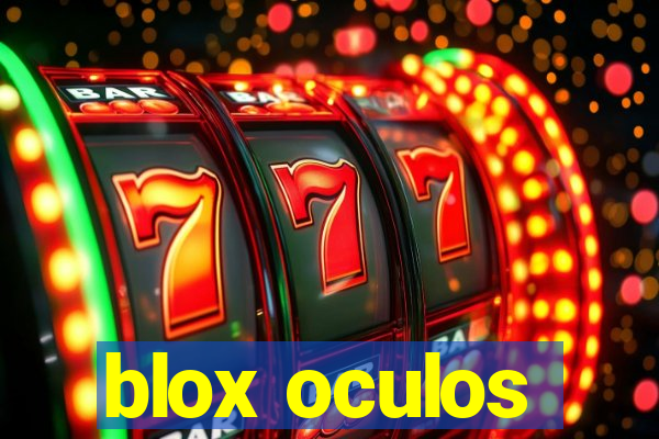 blox oculos