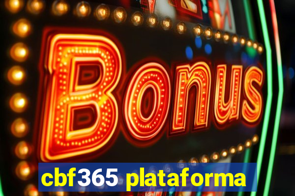 cbf365 plataforma