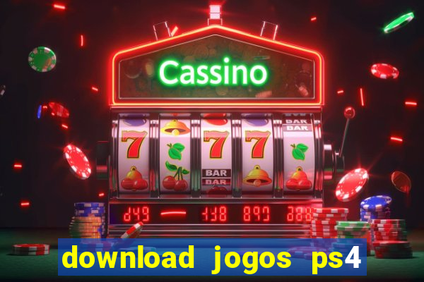 download jogos ps4 pkg pt-br