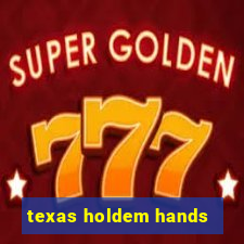 texas holdem hands