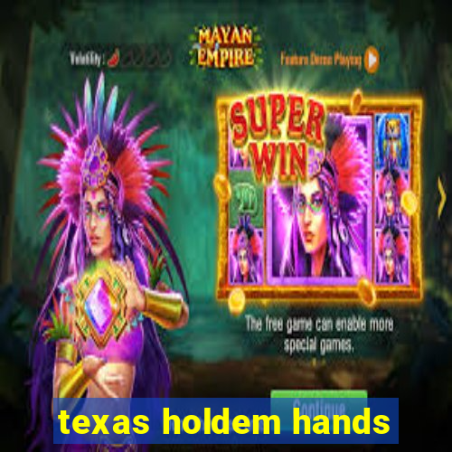 texas holdem hands