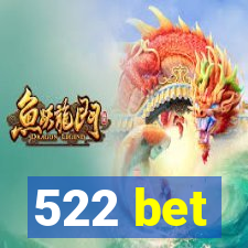 522 bet