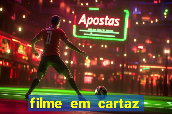 filme em cartaz cine araujo