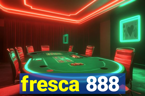 fresca 888