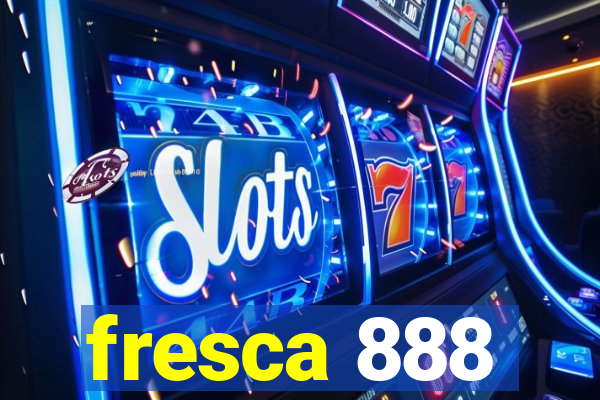 fresca 888