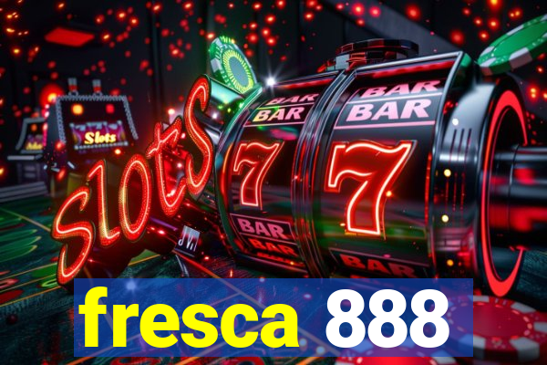 fresca 888