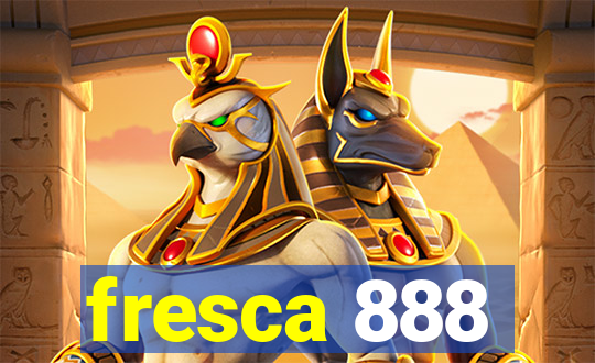 fresca 888