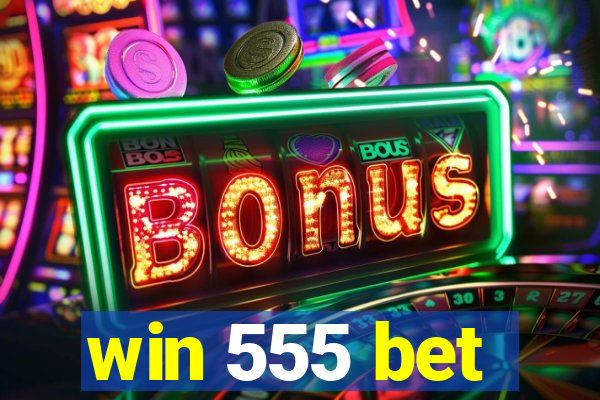 win 555 bet