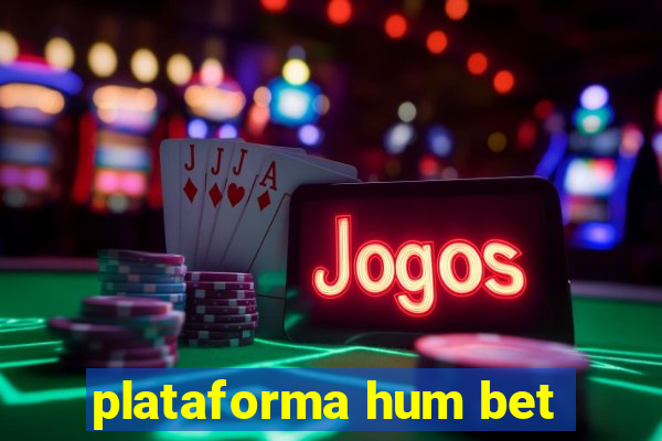 plataforma hum bet