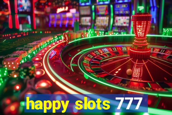 happy slots 777