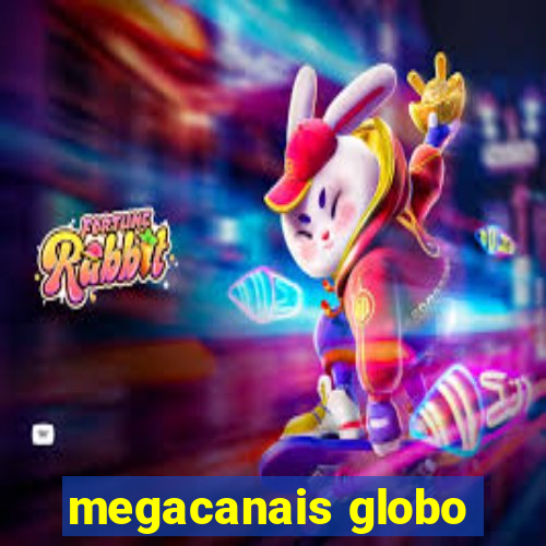 megacanais globo