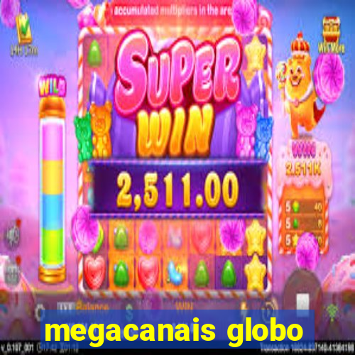 megacanais globo