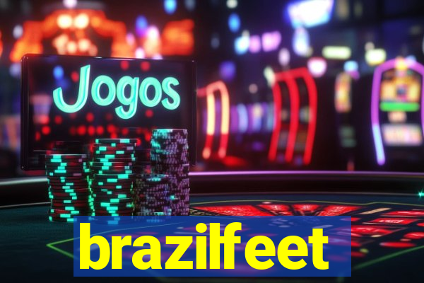 brazilfeet