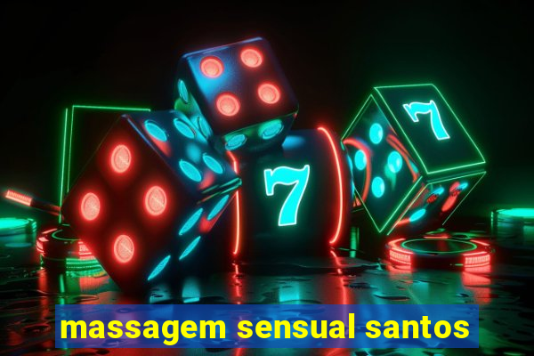 massagem sensual santos