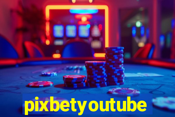 pixbetyoutube