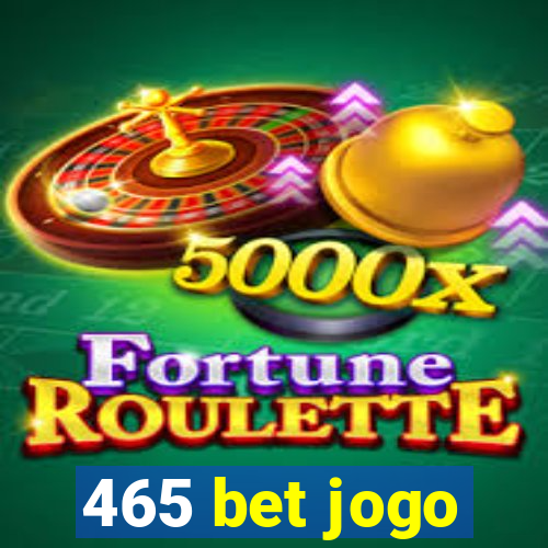 465 bet jogo