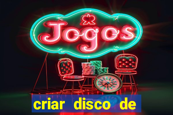 criar disco de boot windows